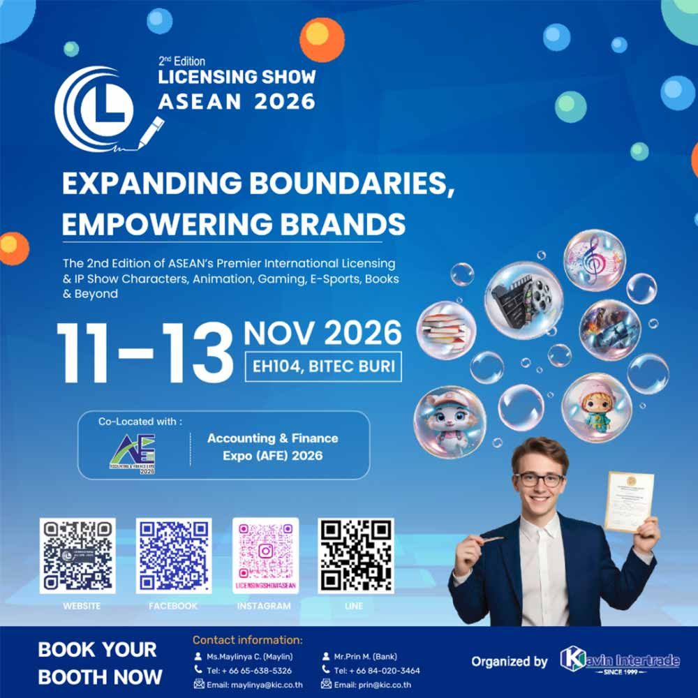 Licensing Show ASEAN 2026 งานแสดงสินค้าและบริการด้านลิขสิทธิ์ระดับนานาชาติ ที่รวมโอกาสทางธุรกิจจากหลากหลายอุตสาหกรรม ไม่ว่าจะเป็น แคแร็กเตอร์ แอนิเมชั่น อีสปอร์ต อีเกมส์ สื่อบันเทิง หนังสือ สินค้าไลฟ์สไตล์ ของสะสม และคอนเทนต์เชิงสร้างสรรค์ทุกรูปแบบ